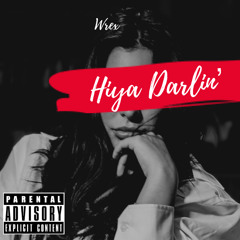 Hiya Darlin [Audio] | Prod. Swish