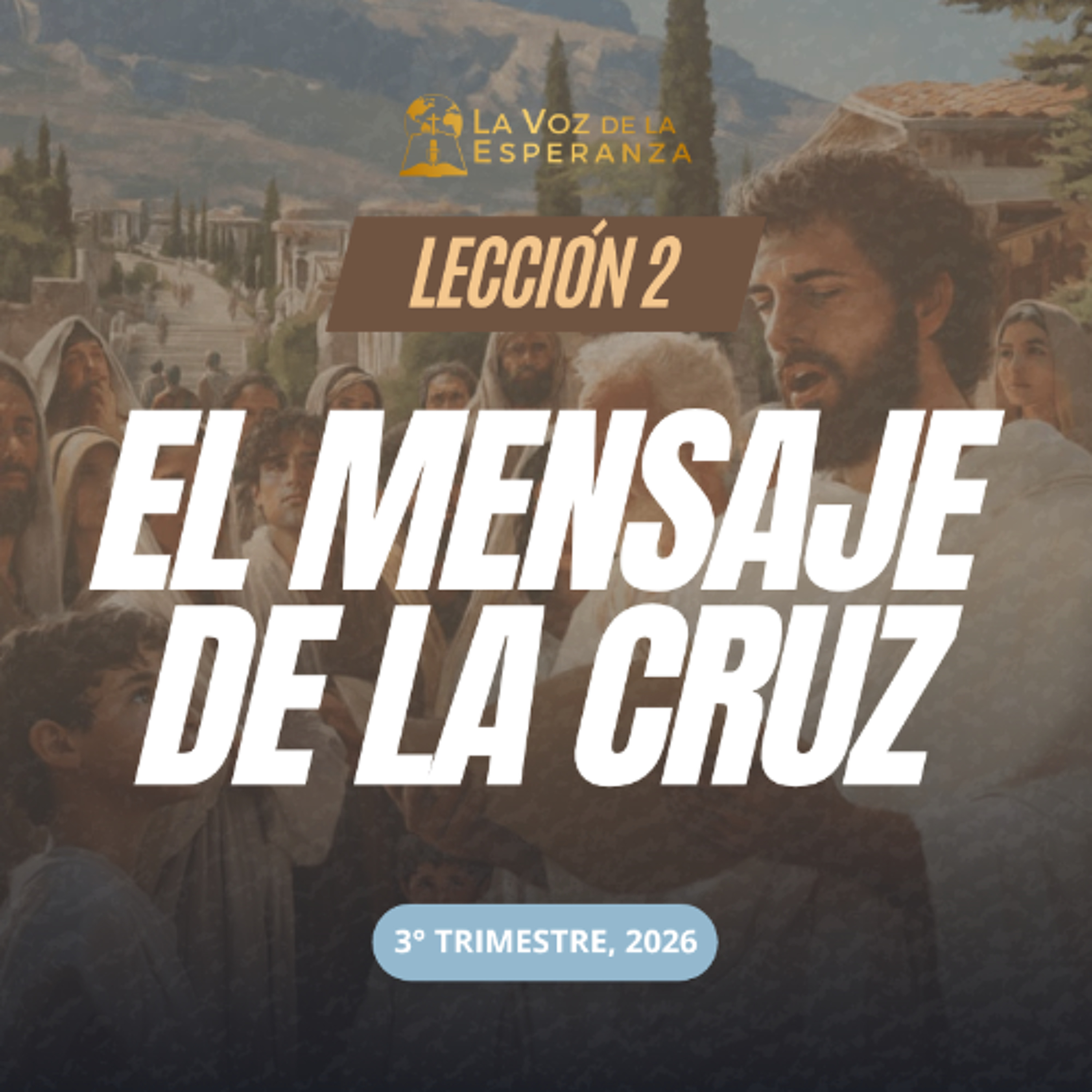 Lección 02 - El mensaje de la cruz