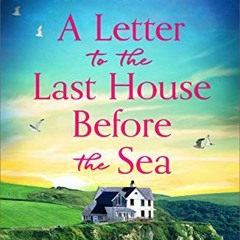 ACCESS PDF EBOOK EPUB KINDLE A Letter to the Last House Before the Sea: An absolutely stunning page-