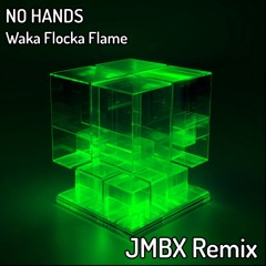Waka Flocka Flame - No Hands (JMBX Remix)
