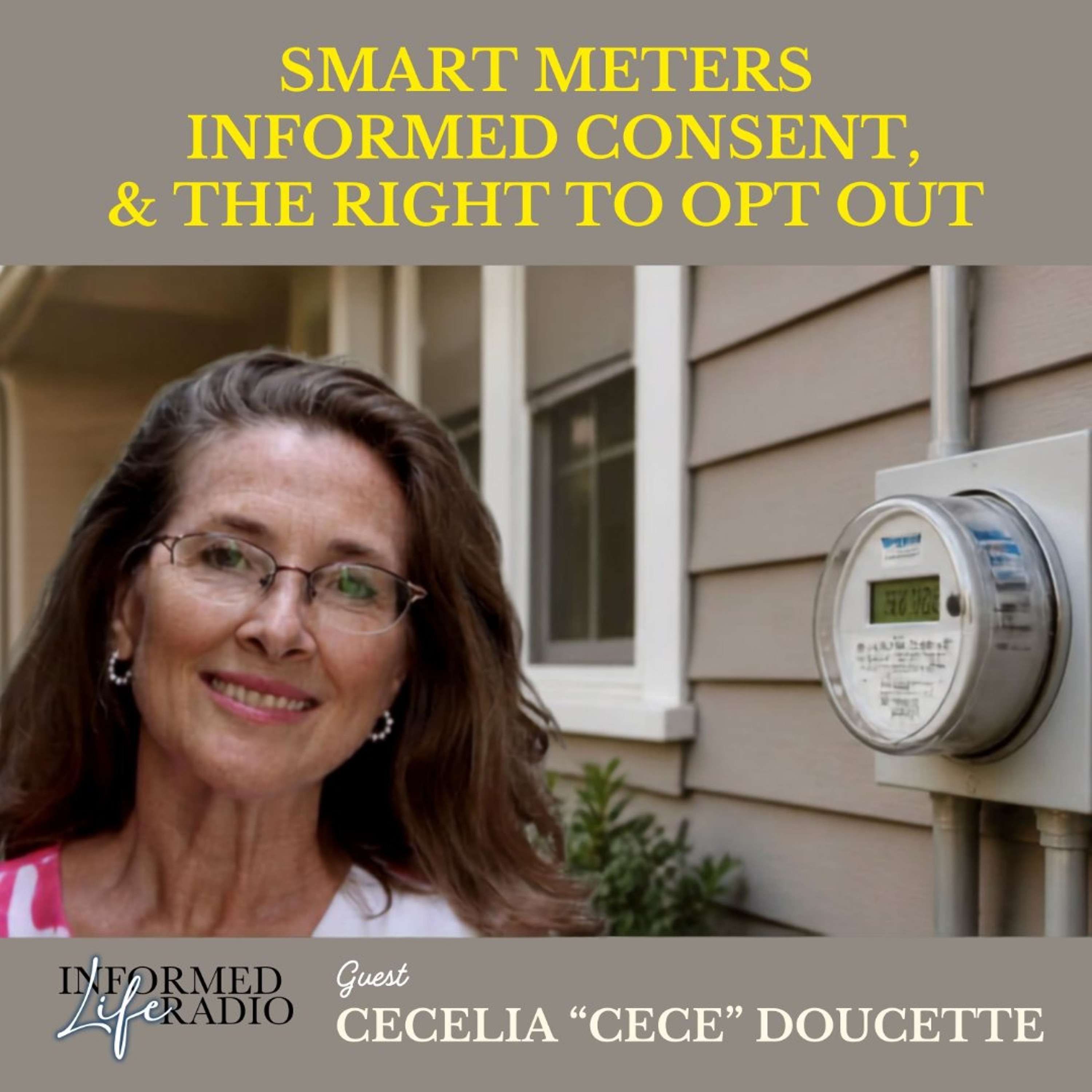 Informed Life Radio 09-11-26 Smart Meters, Informed Consent, and the Right to Opt Out