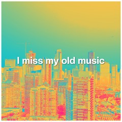 I miss my old music (Prod. By Kihndyn)