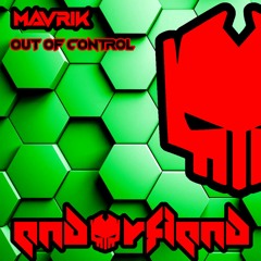 Mavrik - Out Of Control (Out Now On Endorfiend Digital)