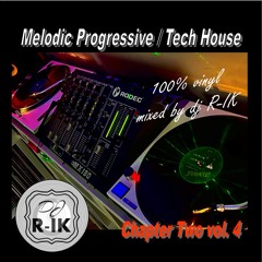 Chapter two vol. 4 Melodic, Progressive House/ Tech House live vinyl set by dj R-IK 06-07-2024