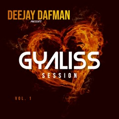 DEEJAY DAFMAN GYALISS SESSION VOLUME 1