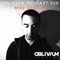 Oblivium podcast 020 - MIKE SHARON -