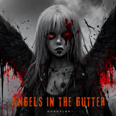Angels In The Gutter