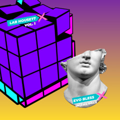 EVO Bless - LAB HOUSE77 VOL.1 (Tribal Bass & Raw House)