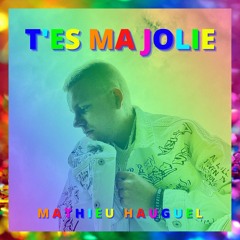 T'ES MA JOLIE