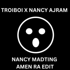NANCY MADTING (Amen Ra Edit)