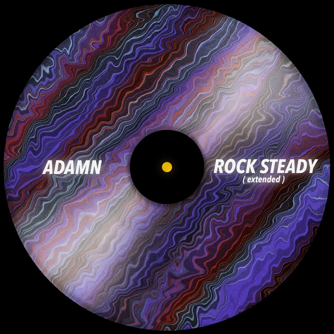 Stream Rock Steady (Extended Mix) by ADAMN | Listen online for