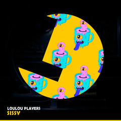 Loulou Players - Sissy - Loulou records (LLR351) (OUT NOW)