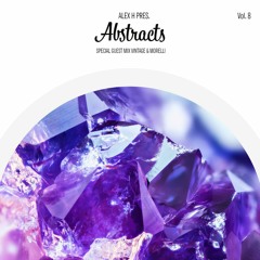 Alex H Pres. Abstracts (Vol. 8) Vintage & Morelli Guest Mix