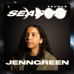 JENNGREEN: Taurus Season Mix