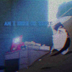 Am I here or there