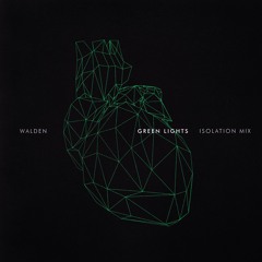 Green Lights (Isolation Mix)
