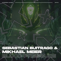 Sebastian Buitrago & Mikhael Meier - Blood Pressure [ARPT071]