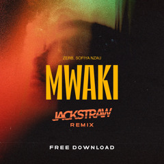 Free DL: Mwaki [Jackstraw (BE) Remix]