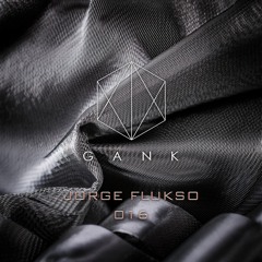 GANK 016 - Podcast by JORGE FLUKSO