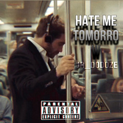 Hate me tmrw (jr_prodz.