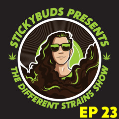 The Different Strains Show (EP23)
