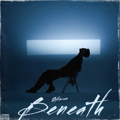 Beneath