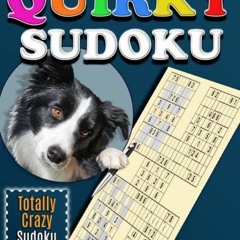 ✔️ [PDF] Download Quirky Sudoku: Totally Crazy Sudoku Variants by  Djape