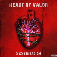 XXXTENTACION - Heart Of Valor