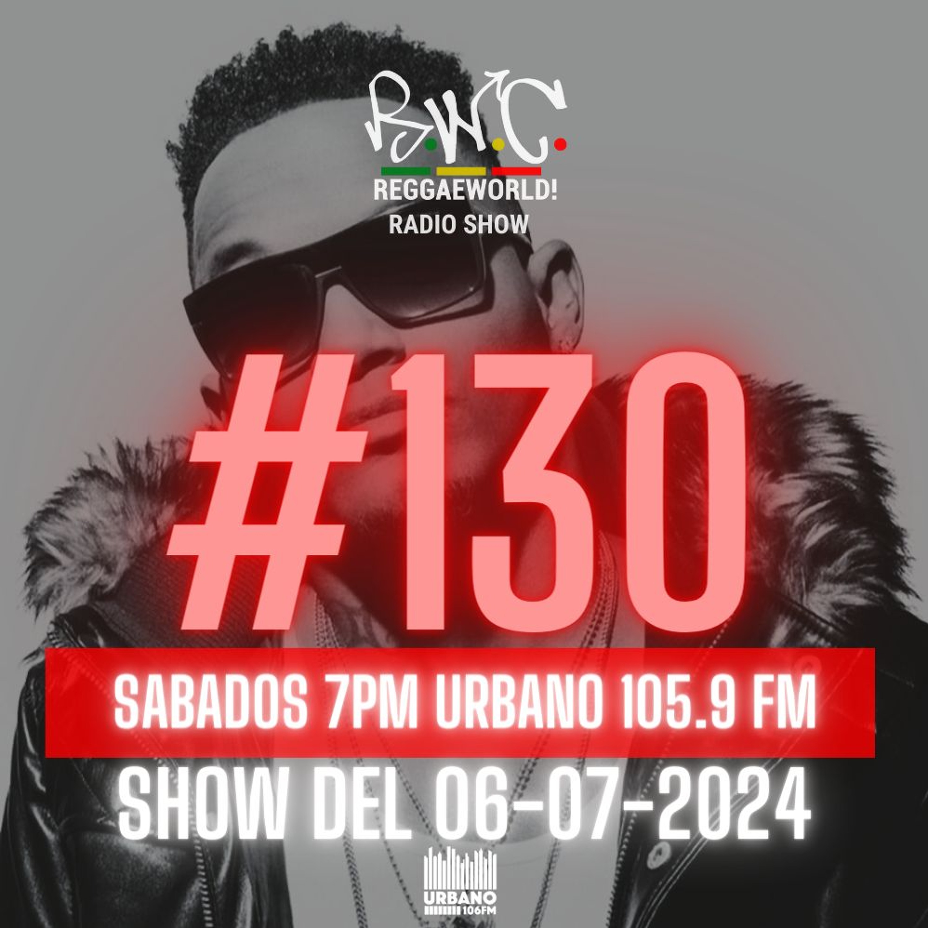 ReggaeWorld Radio Show #130 (Top Class) By Pop (08-07-24) @ Urbano 105.9 FM episode artwork