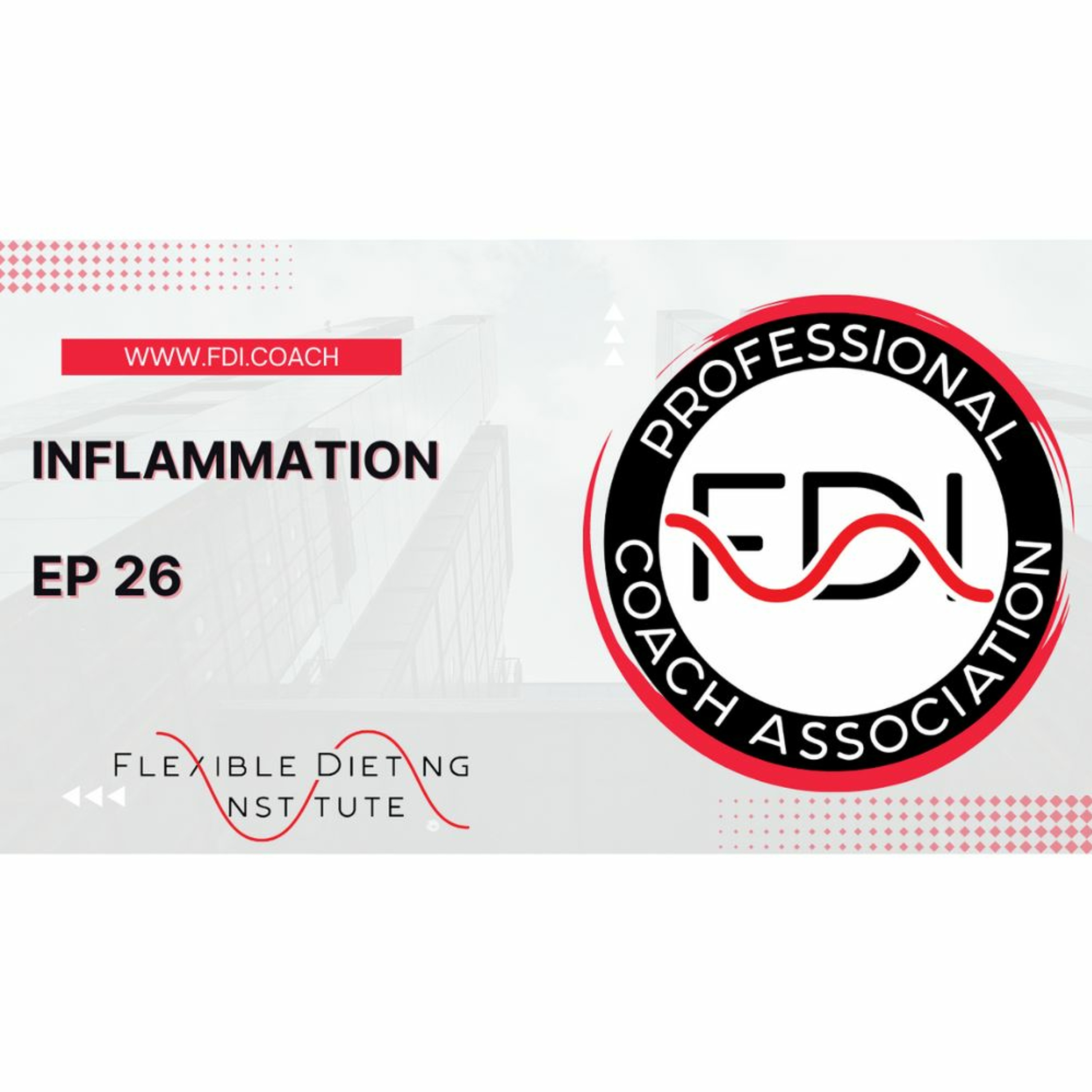 Inflammation - The Flexible Dieting Podcast - Episode 26 episode artwork
