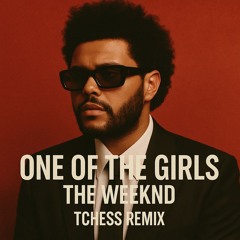 The Weeknd, JENNIE & Lily-Rose Depp - One Of The Girls (TCHESS Remix)
