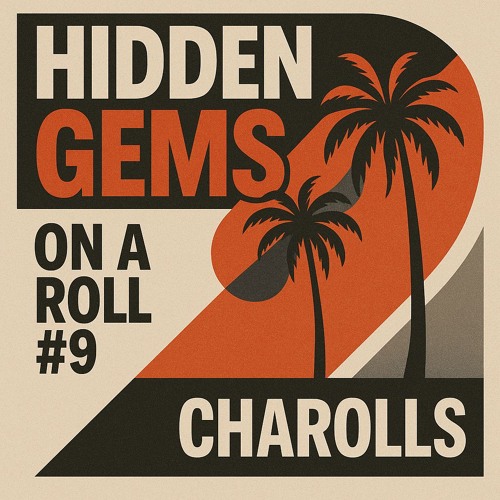 On a Roll #9 - Hidden Gems