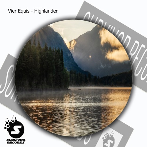 Stream Highlander Original Mix Survivor Records By Vier Equis
