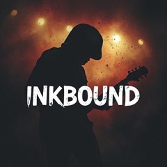Inkbound | Slowed & Reverbed