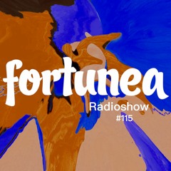 fortunea Radioshow #115 // hosted by Klaus Benedek 2023-07-12