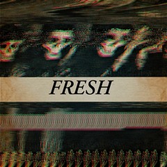 FRESH: Episode 1 (Guest Mix by TRYD)