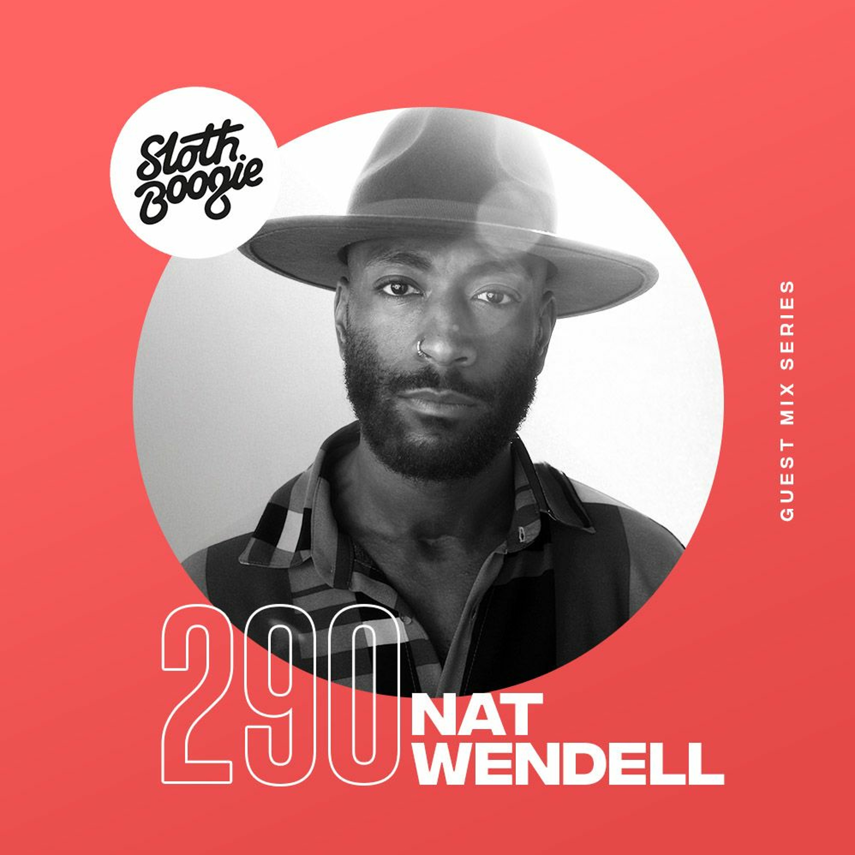 SlothBoogie Guestmix #290 - Nat Wendell