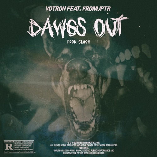 Dawgs Out (ft. FROMJPTR] [Prod. by Slash]