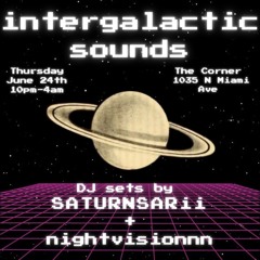 Intergalactic sounds @ The Corner 6.24.21