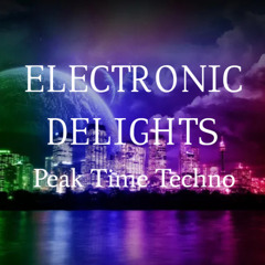 Electronic Delights - Peak Time Techno