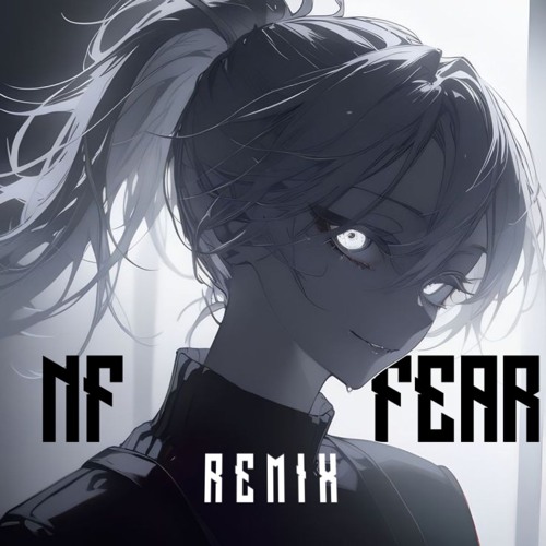 REMIX NF - FEAR