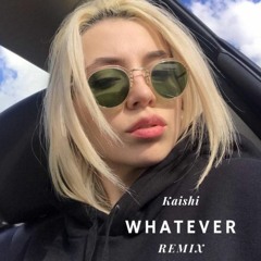 Kygo, Ava Max - Whatever ( Kaishi Remix )