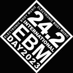International EBM Day 2023:   Minimal EBM Techno Set