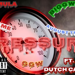 BigGwalla- PRESSURE ft. August The Loc x TaeMula x FLAAME & Dutch Cargo