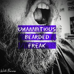 Unambitious Bearded Freak.wav