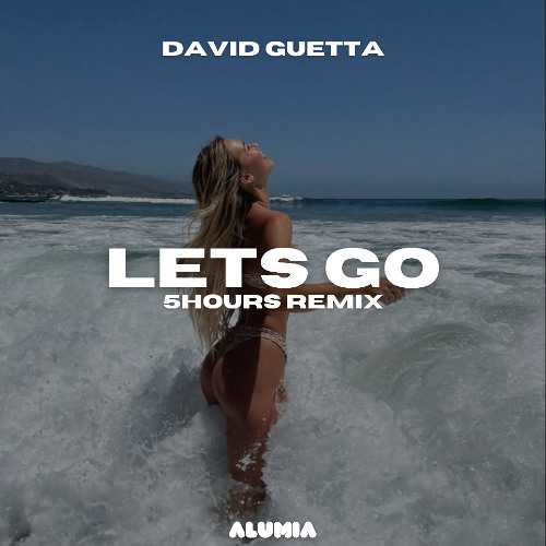 David Guetta - Lets Go (5HOURS Remix) [Afro House]