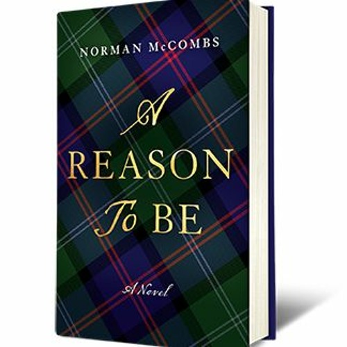 Audio Book Sample From 'A Reason To Be,' A Novel By Norman McCombs