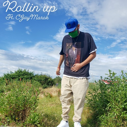 Rollin Up (Ft. CjayMarok)