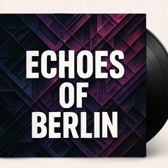 -DZ- | Echoes of Berlin [Classic Warehouse / Berlin Night Drive]