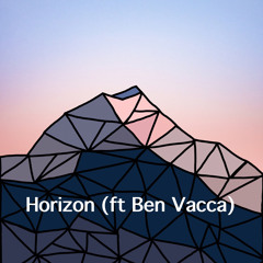 Horizon (ft. Ben Vacca)